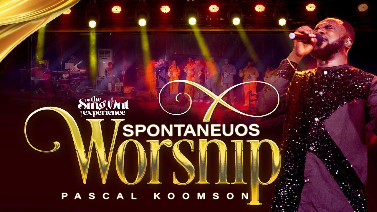 POWERFUL SPONTANEOUS WORSHIP AT SING OUT WITH PASCAL KOOMSON.