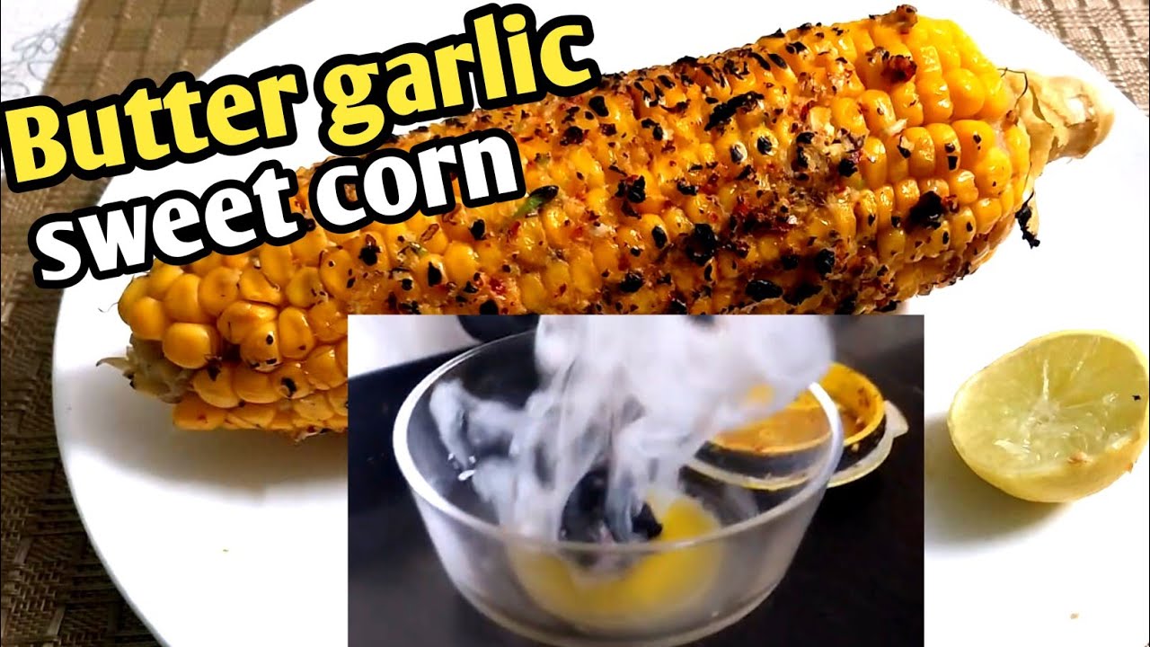Smoky flavour Butter Garlic Sweet Corn 🌽 | Street Style Sweet Corn Recipe | Easy Evening Snack
