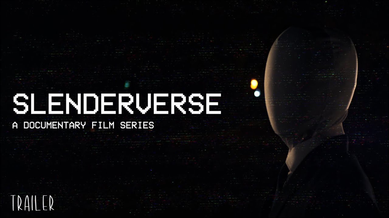 Slenderverse: A Documentary Film Series - Trailer