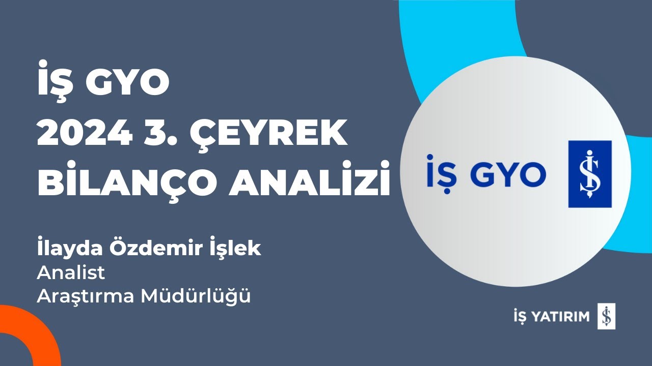 #ISGYO İŞ GYO 2024 3. &Ccedil;EYREK BİLAN&Ccedil;O ANALİZİ - İLAYDA &Ouml;ZDEMİR İŞLEK