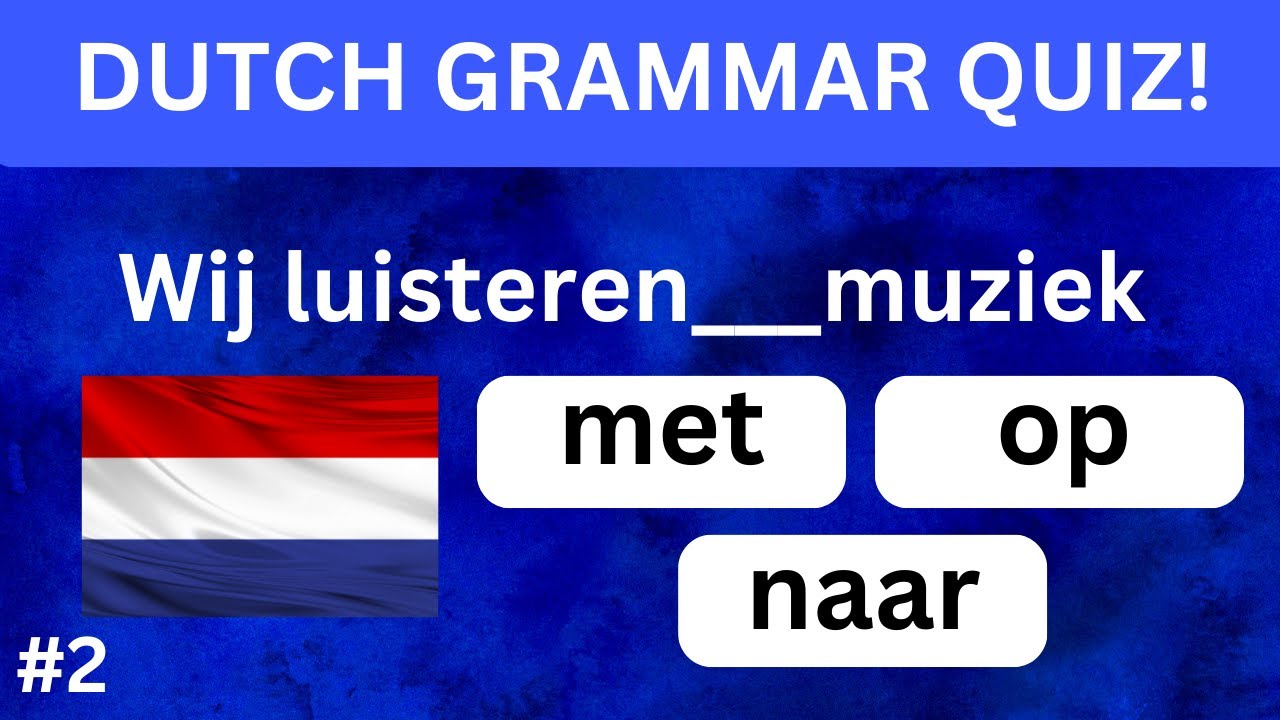 Dutch Grammar Quiz #2 | Can You Get all 10 correct?
