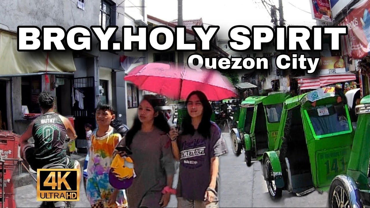BRGY.HOLY SPIRIT, QUEZON CITY[4K]