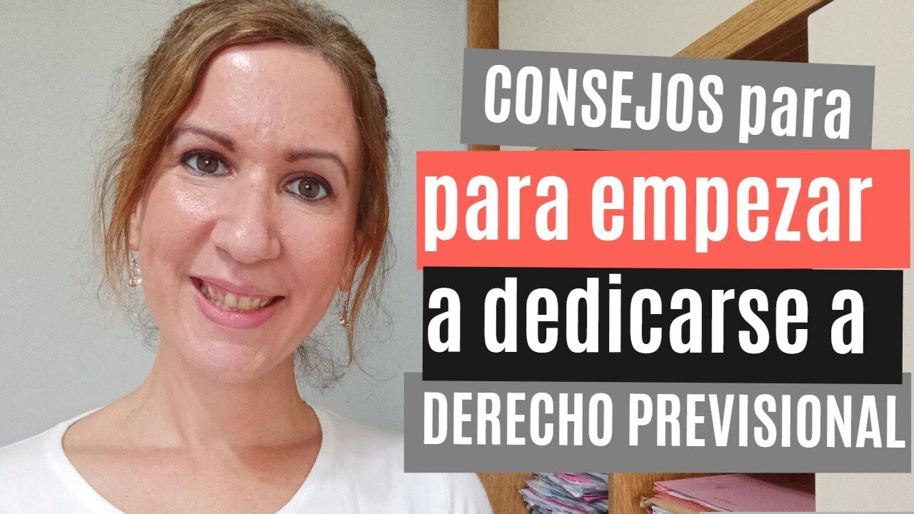 5 Consejos para empezar en el Derecho Previsional