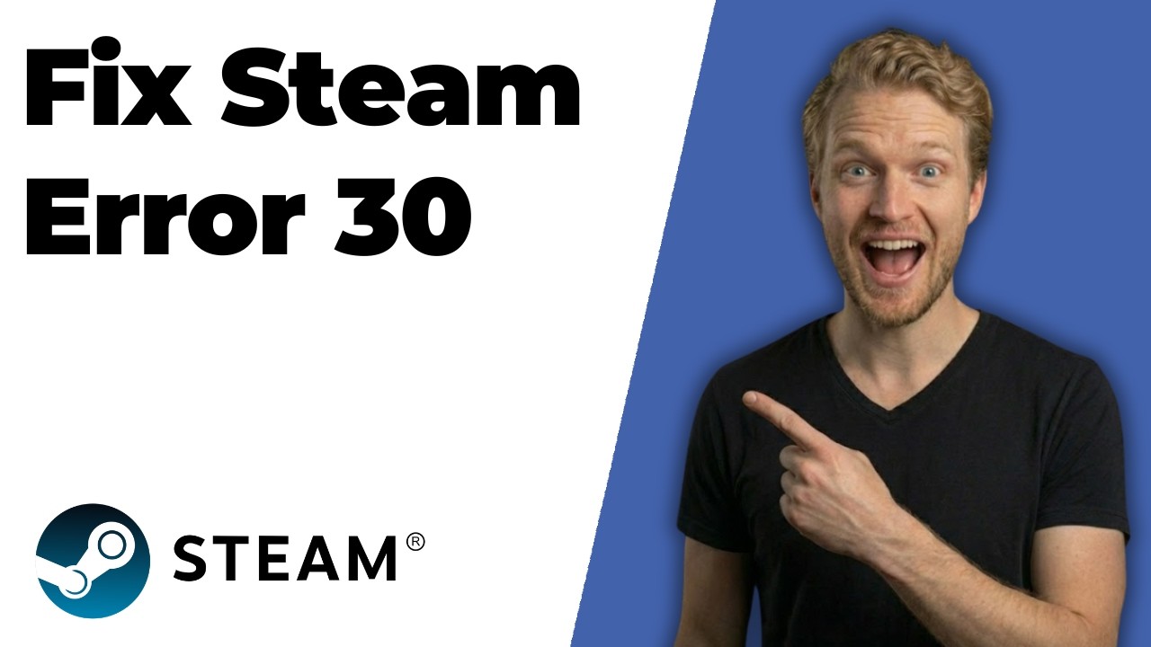 Fix Steam Error 30 (2026 Easy Guide)