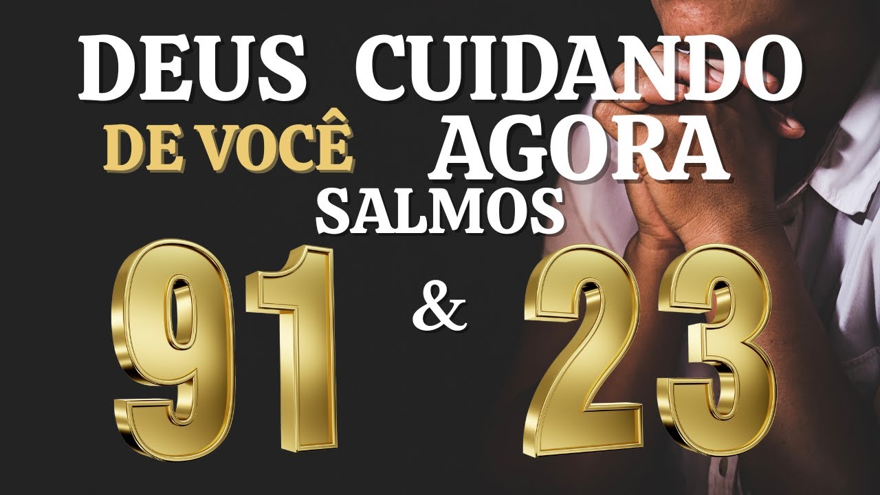 SALMO 23 E SALMO 91 - 2 HORAS DE PAZ, PROTEÇÃO E DESCANSO EM DEUS