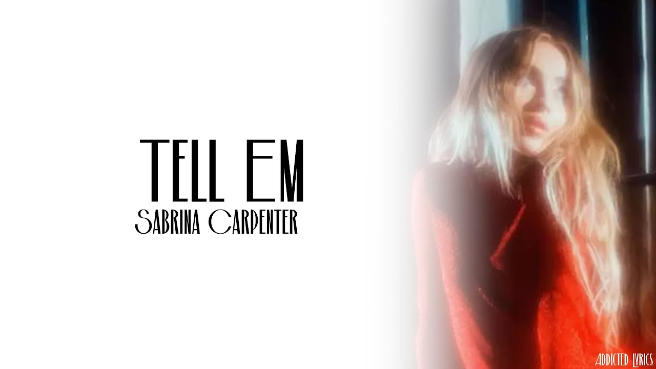 Sabrina Carpenter - Tell Em (Lyrics)