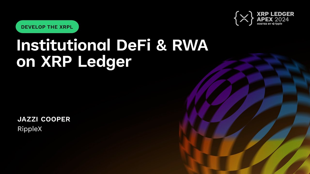 Institutional DeFi & RWA on XRP Ledger | Jazzi Cooper