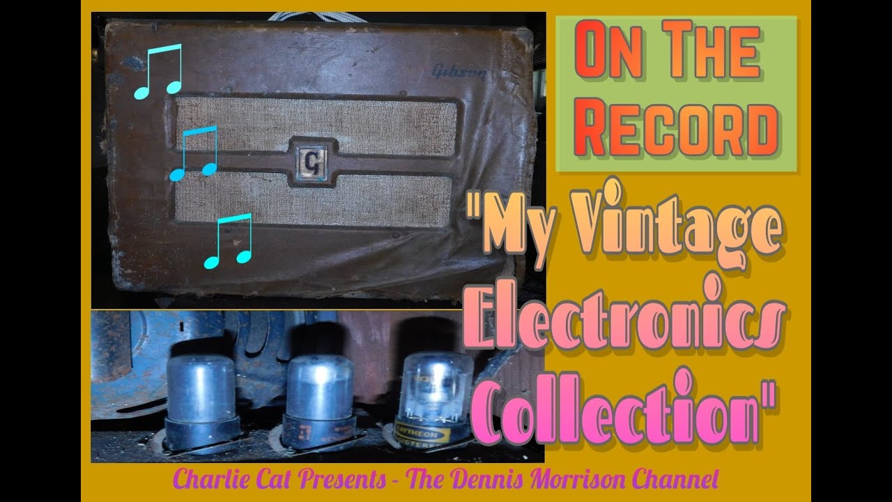 ON THE RECORD:  A LOOK AT SOME VINTAGE ELECTRONICS IN MY COLLECTION!!!!!