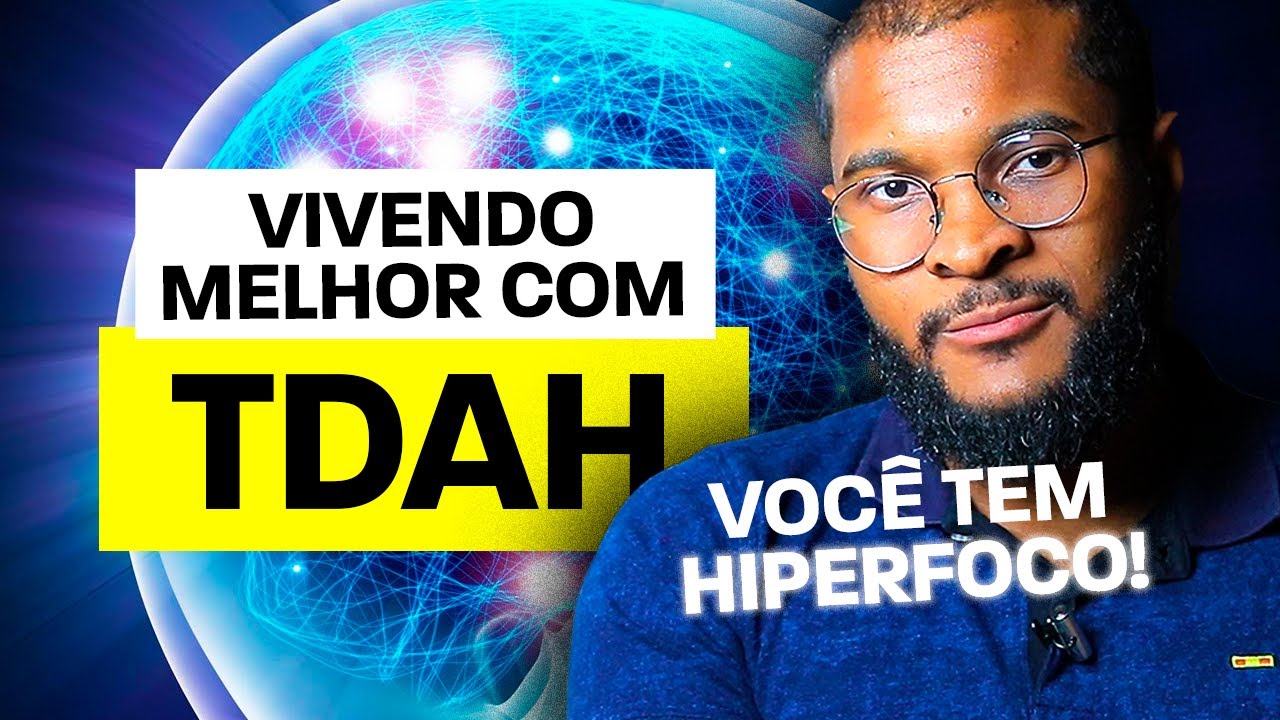 COMO LIDAR COM O TDAH NA FASE ADULTA?