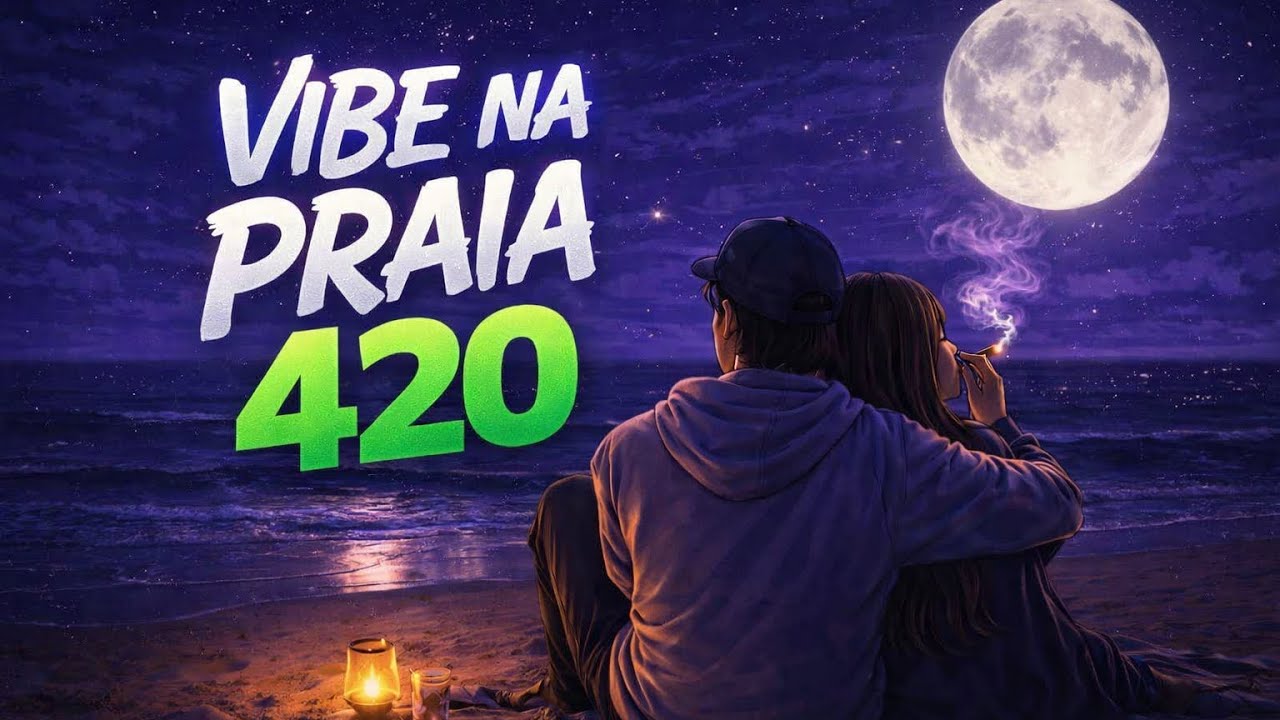 420 Vibes na Praia 🌙🌊 Chill Trap & LoFi Beats para Relaxar
