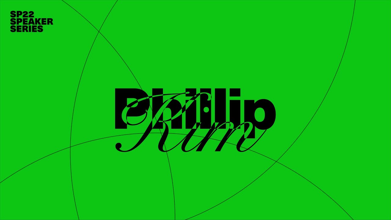 SP22 Speaker Series: Phillip Kim
