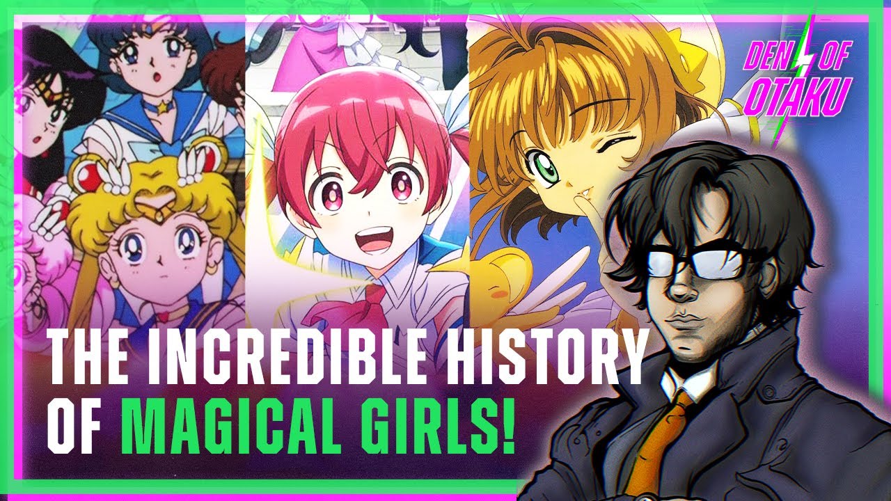 The Incredible History of Magical Girls | Den of Otaku