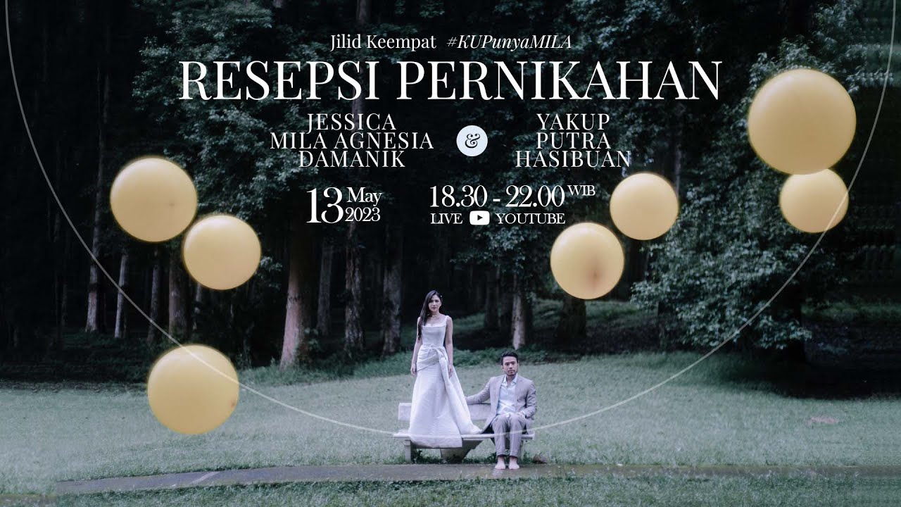 Jilid Keempat #KUPunyaMILA - Resepsi Pernikahan Jessica Mila dan Yakup Hasibuan