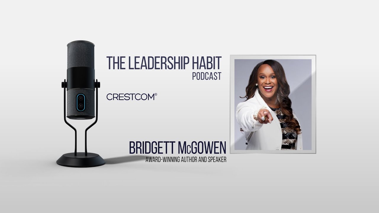 The Leadership Habit Podcast: How to Show Up as a Confident Leader with Bridgett McGowen