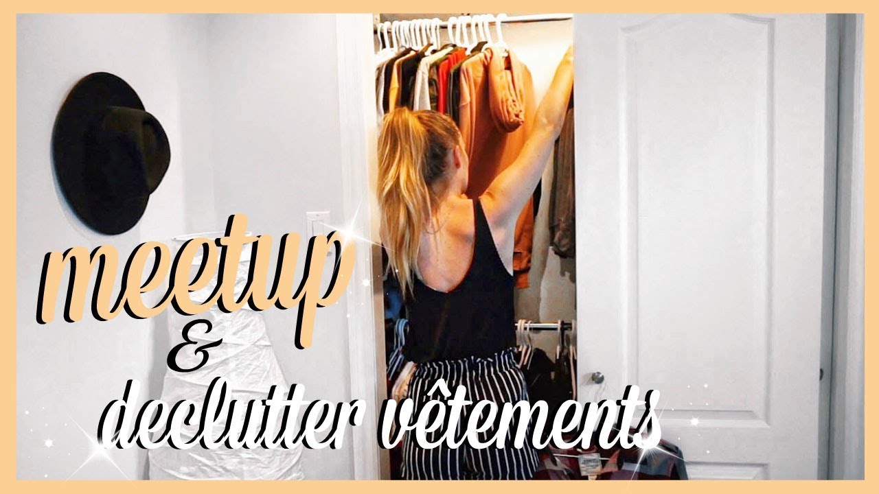 MEETUP & DECLUTTER V&Ecirc;TEMENTS - VLOG #49 | Carole Anne Bilodeau