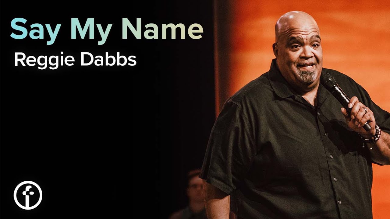 Say My Name | Pastor Reggie Dabbs