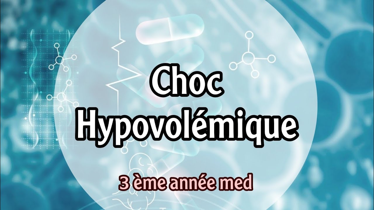 La physiopathologie de l'état de choc hypovolemique | 3 ème année med