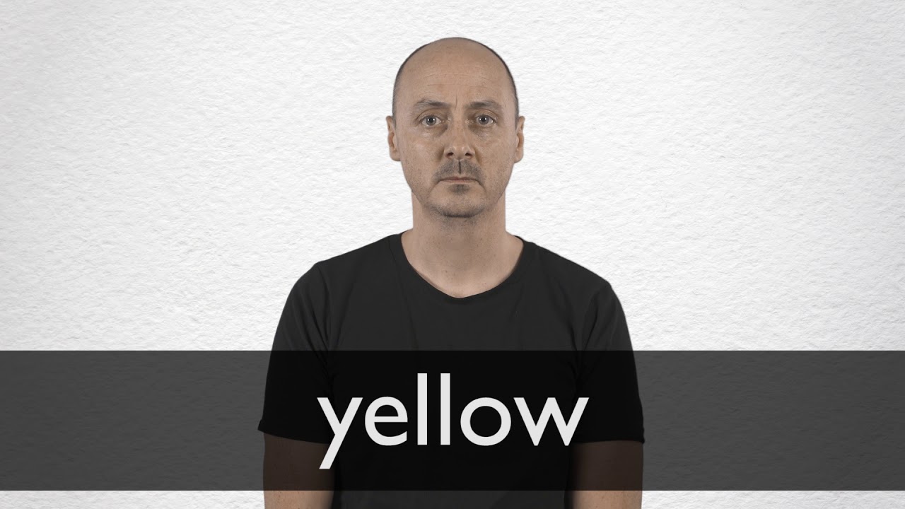 How to pronounce YELLOW in British English