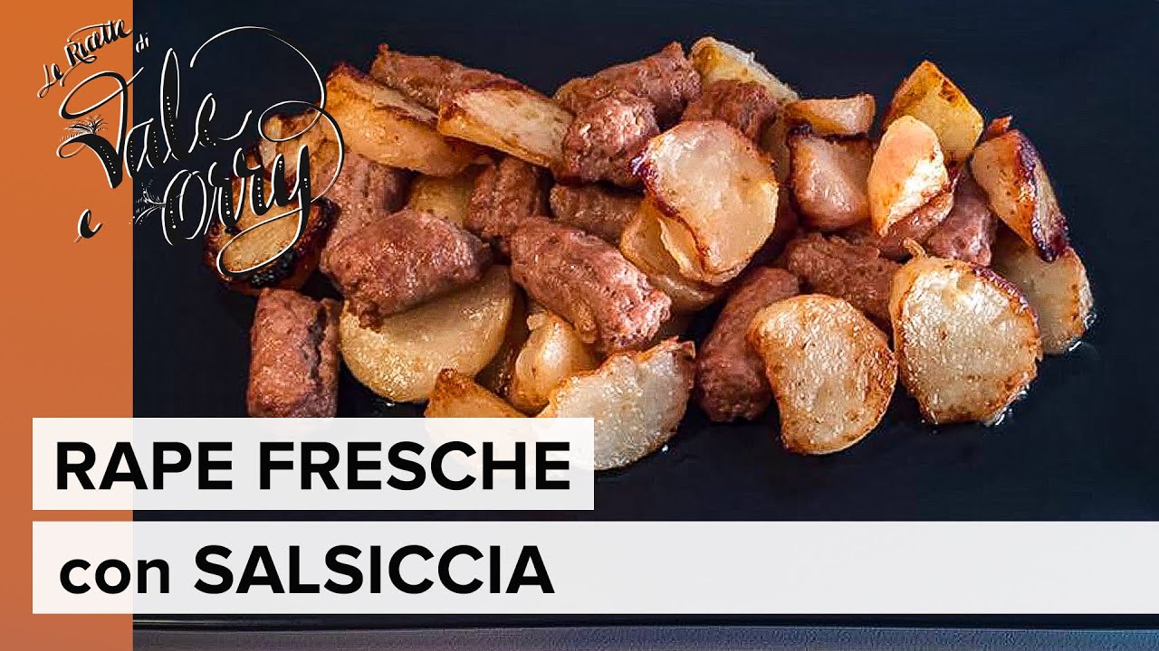 Rape Fresche con Salsiccia