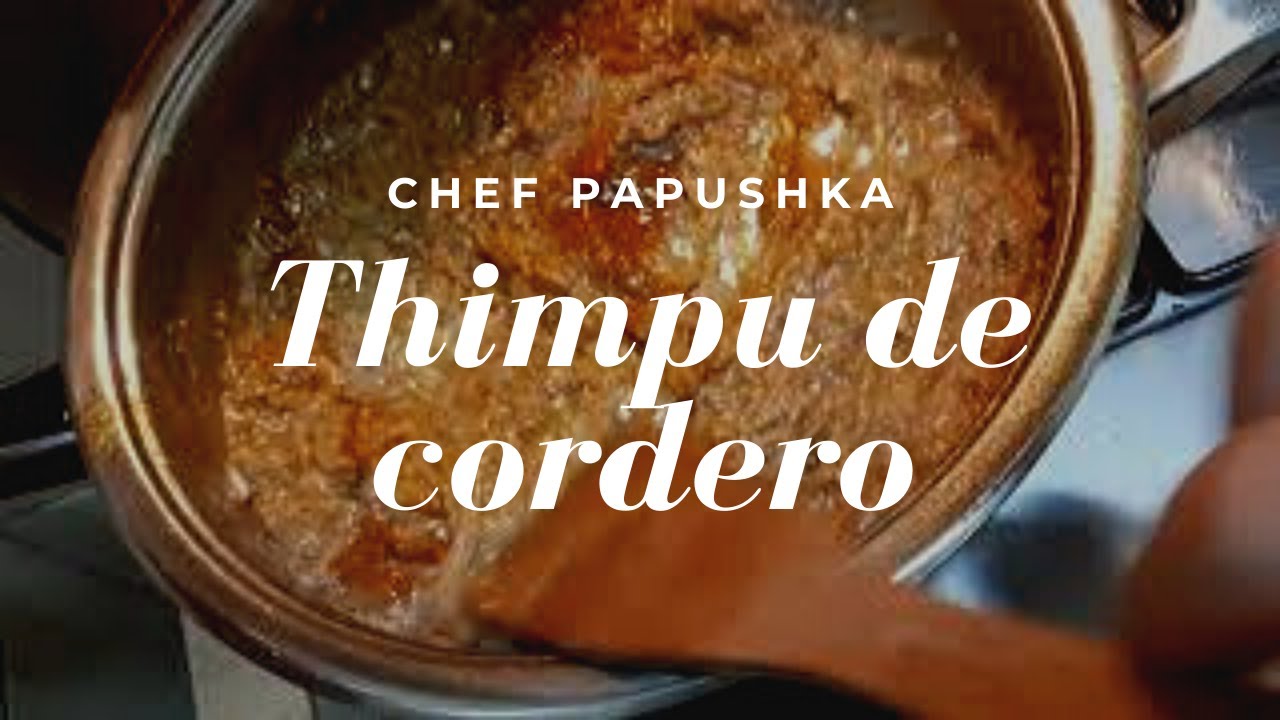 😋RECETA DE THIMPU DE CORDERO😋