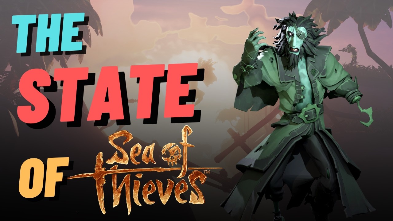 Let's Talk About The State of Sea of Thieves 🏴‍☠️