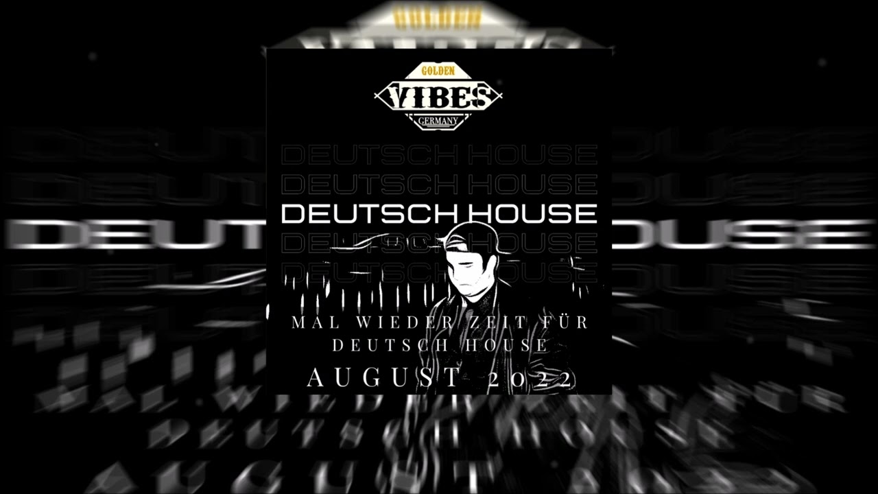 Die Liebe zur deutschen House Musik XXVII | Mal wieder Zeit f&uuml;r Deutsch House | GvG