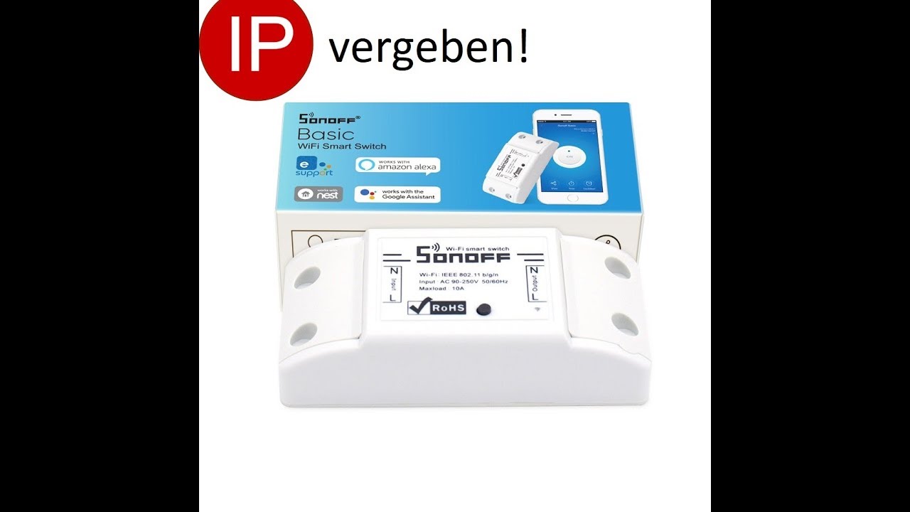 Tasmota Sonoff eine feste IP vergeben ohne erneut zu flashen.