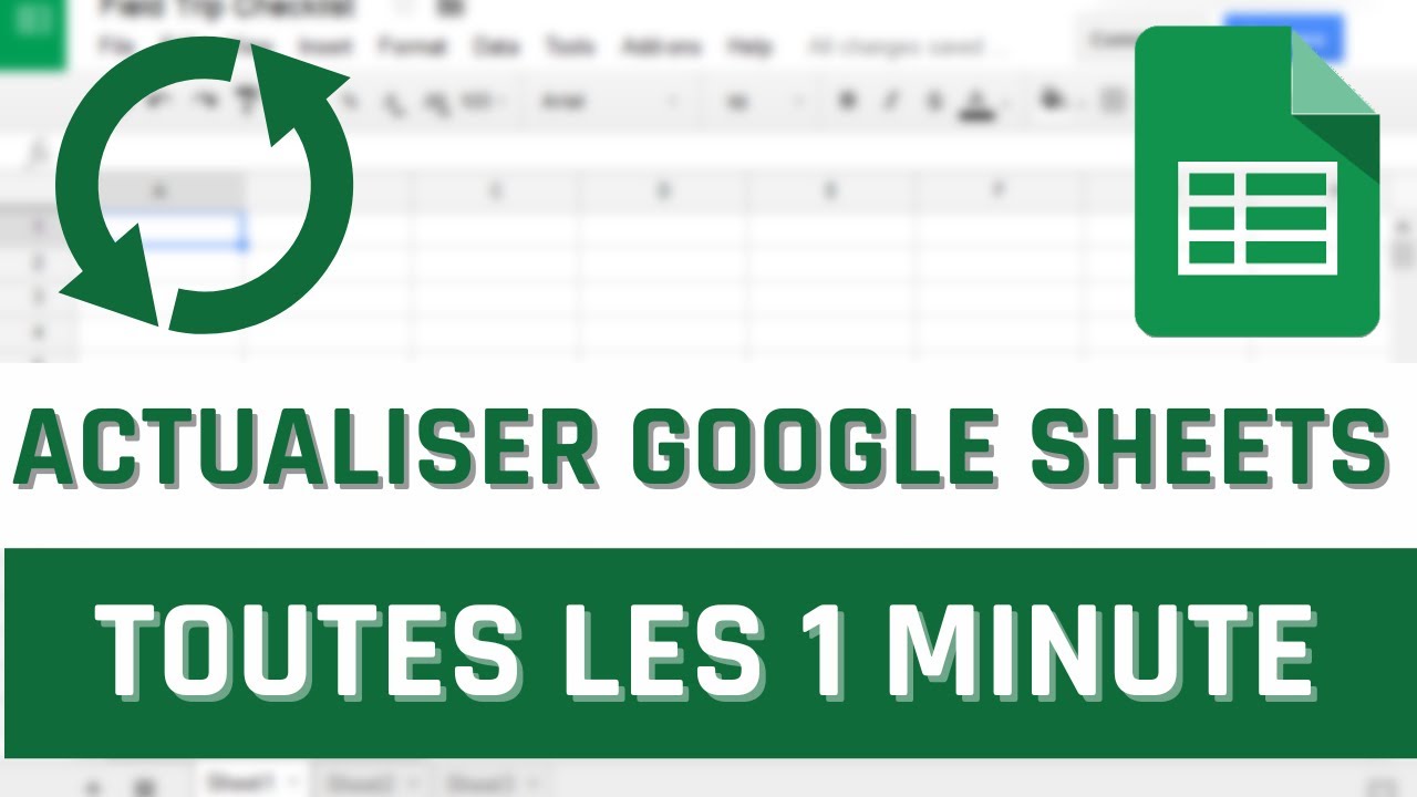 Comment actualiser automatiquement Google Sheets toutes les 1 minute ?