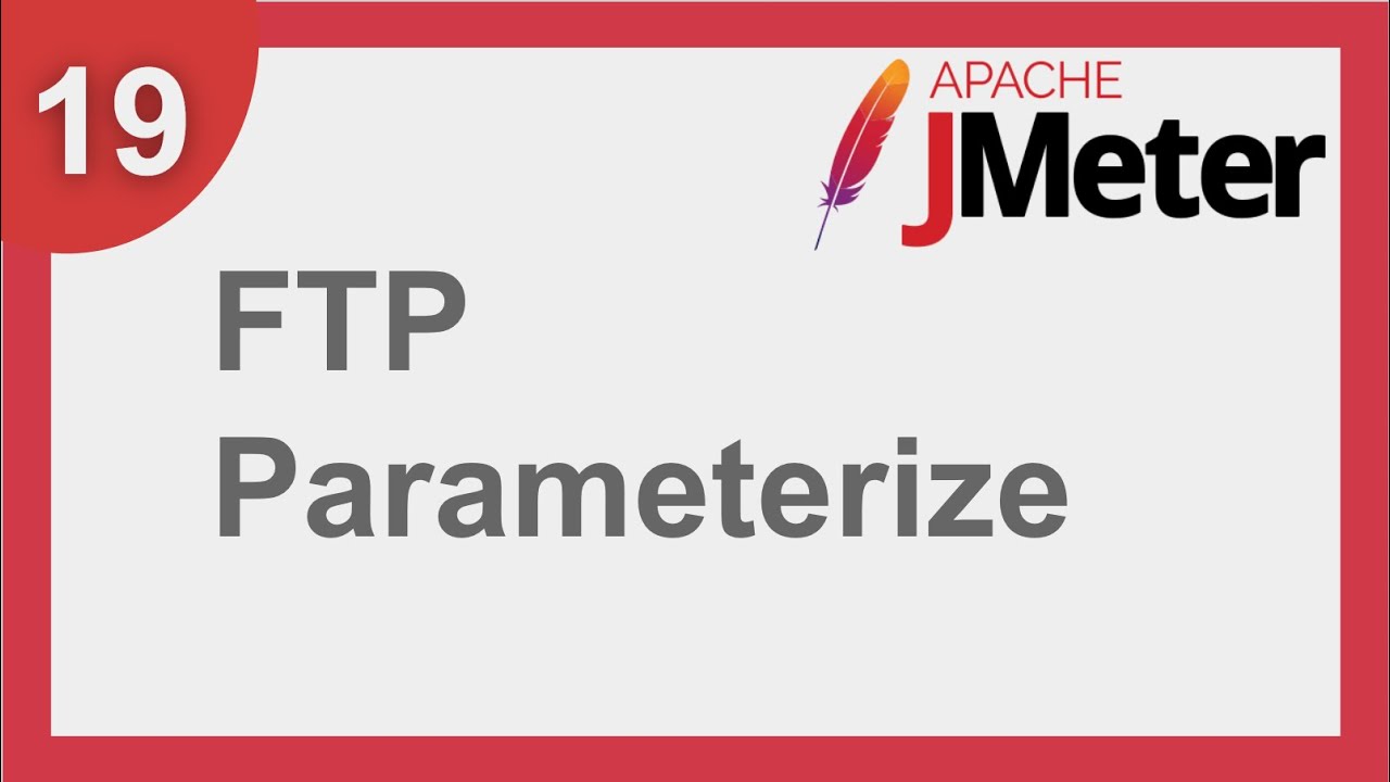 JMeter Beginner Tutorial 19 - How to parameterize FTP test