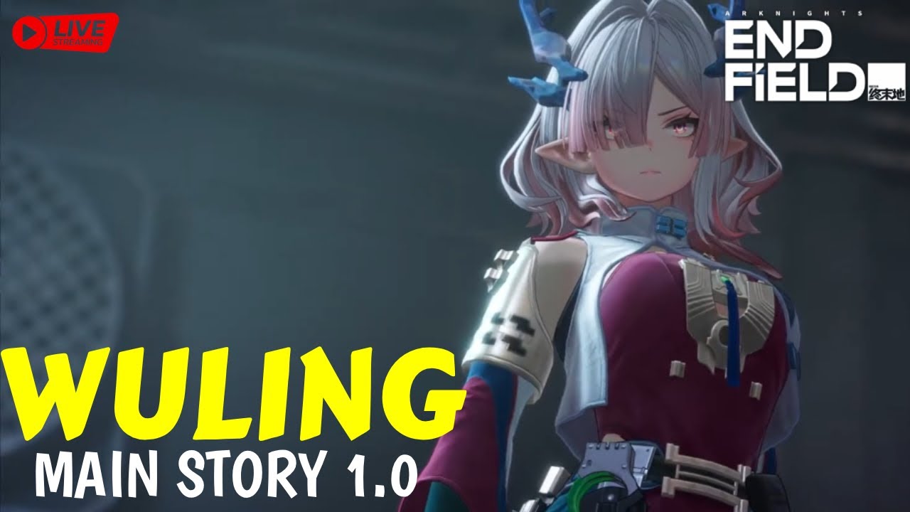 Wuling Day 2 - Arknights: Endfield Gameplay #6 LIVE
