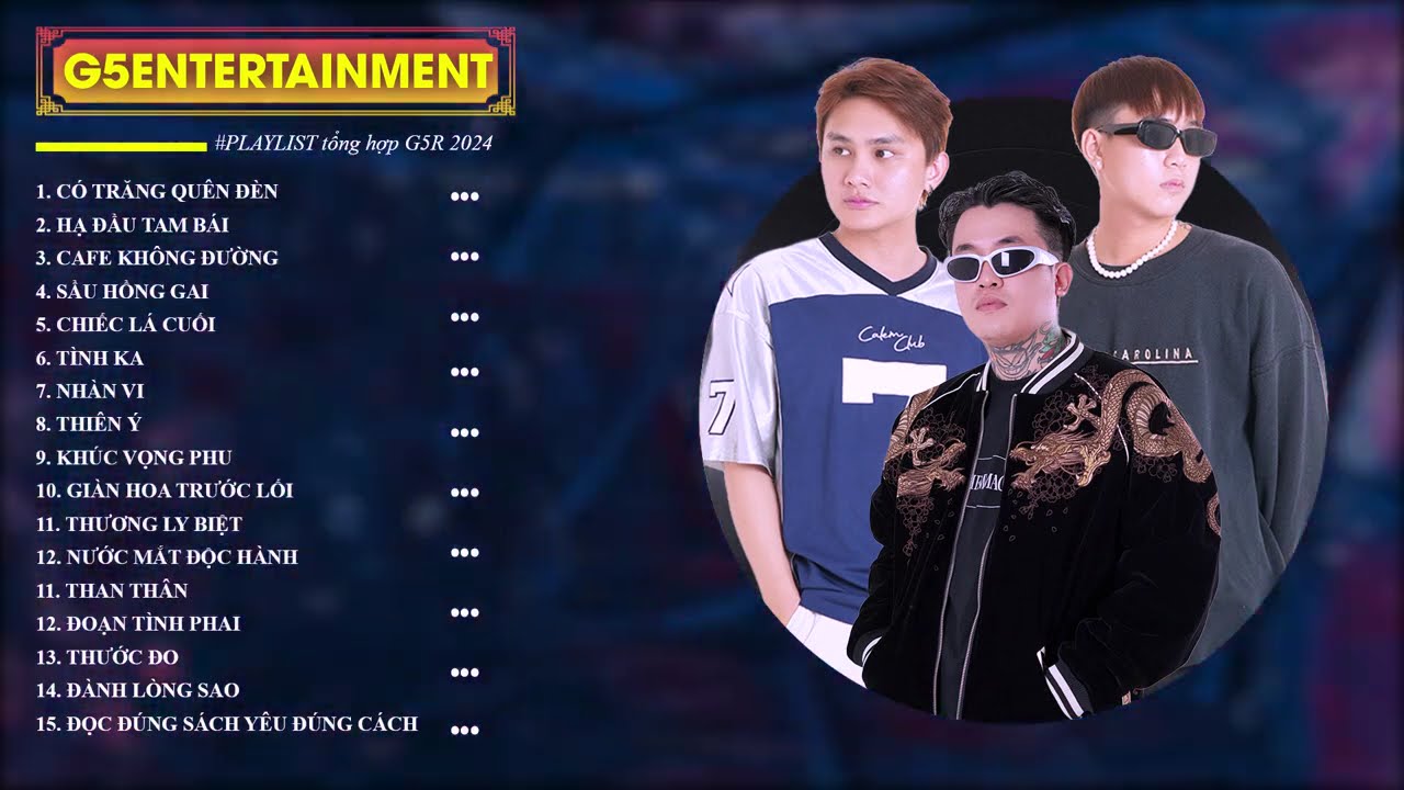 Có Trăng Quên Đèn || Tổng Hợp Những Bài Nhạc Hay Nhất Của G5R SQUAD || Playlist G5R