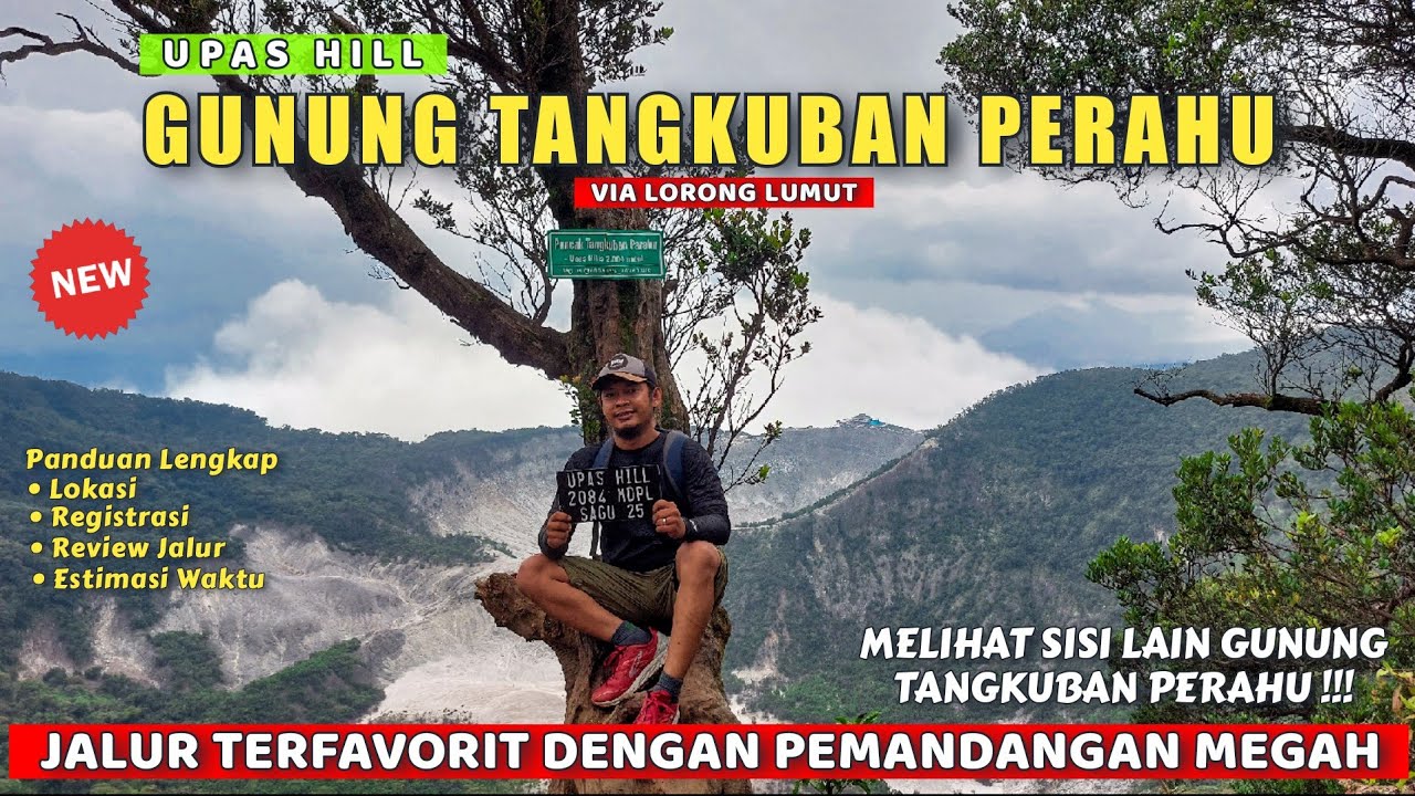 UPAS HILL VIA LORONG LUMUT | JALUR FAVORIT MENUJU PUNCAK UPAS GUNUNG TANGKUBAN PERAHU