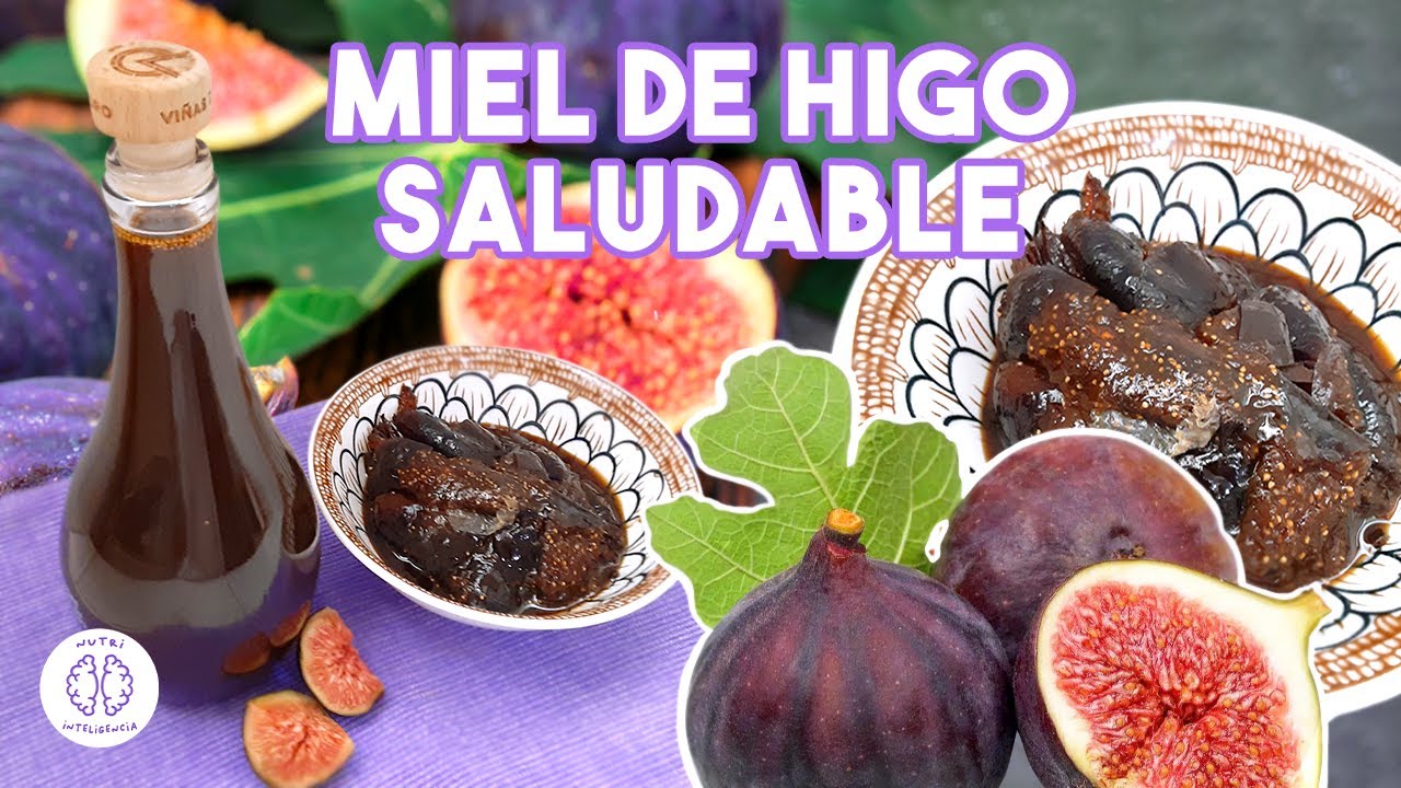 Miel de higo dulce saludable receta completa