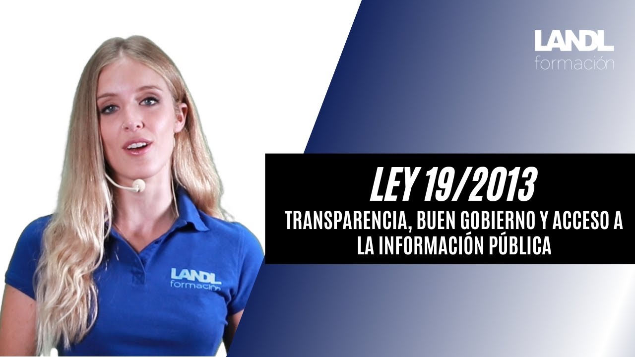 Introducción a la Ley 19/2013 de transparencia, acceso a la información pública y buen gobierno.
