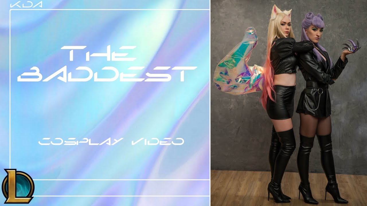 K/DA BADDEST Ahri &Evelynn - fan video