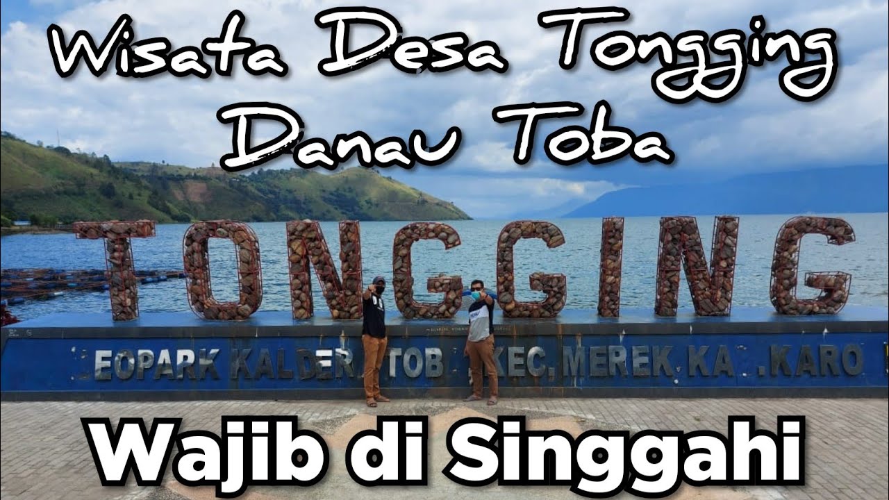 Wisata Desa Tongging - Danau Toba | Wajib di Singgahi !
