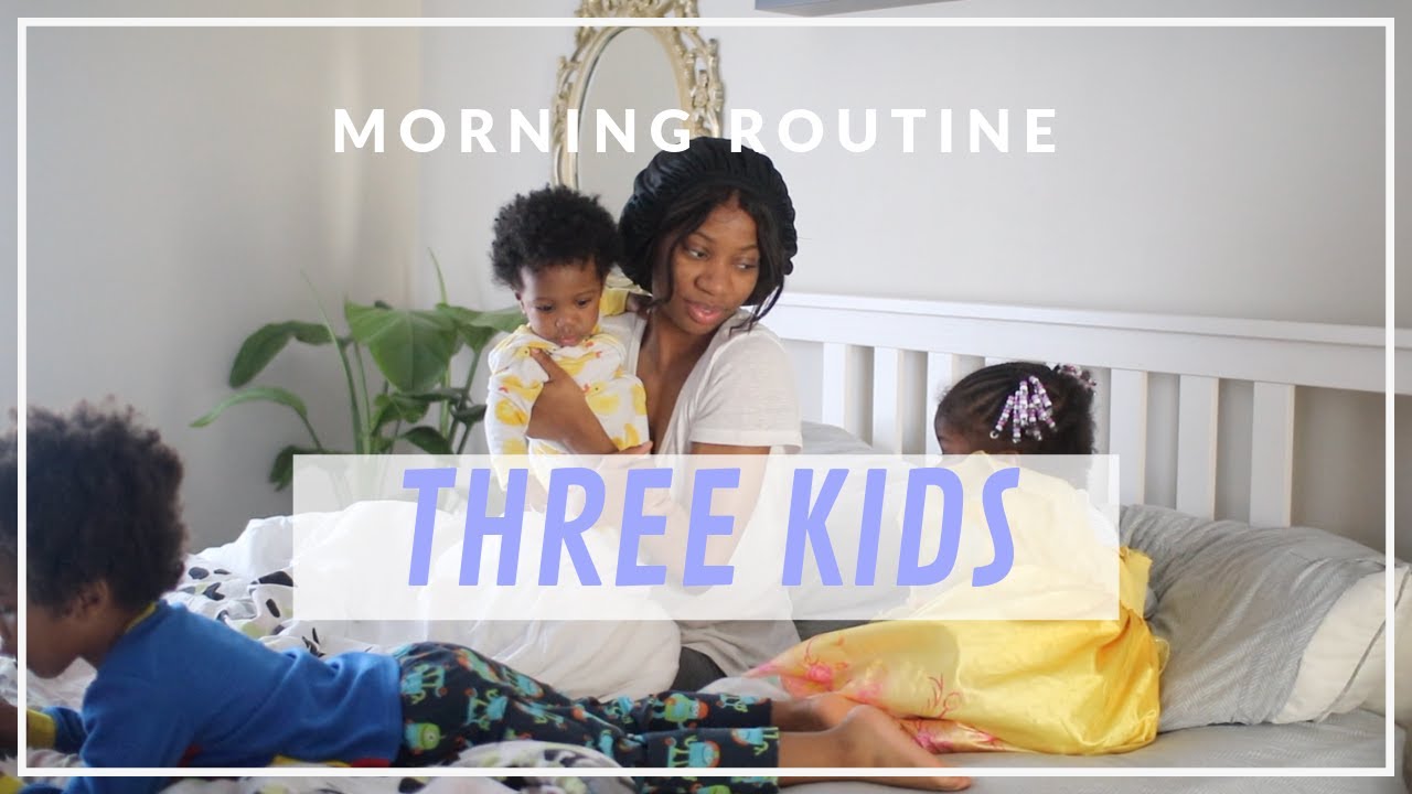 MOM OF THREE MORNING ROUTINE 2019