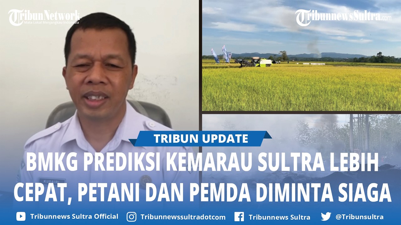 Musim Kemarau di Sulawesi Tenggara Datang Lebih Awal, BMKG Beri 5 Imbauan untuk Petani dan Pemda