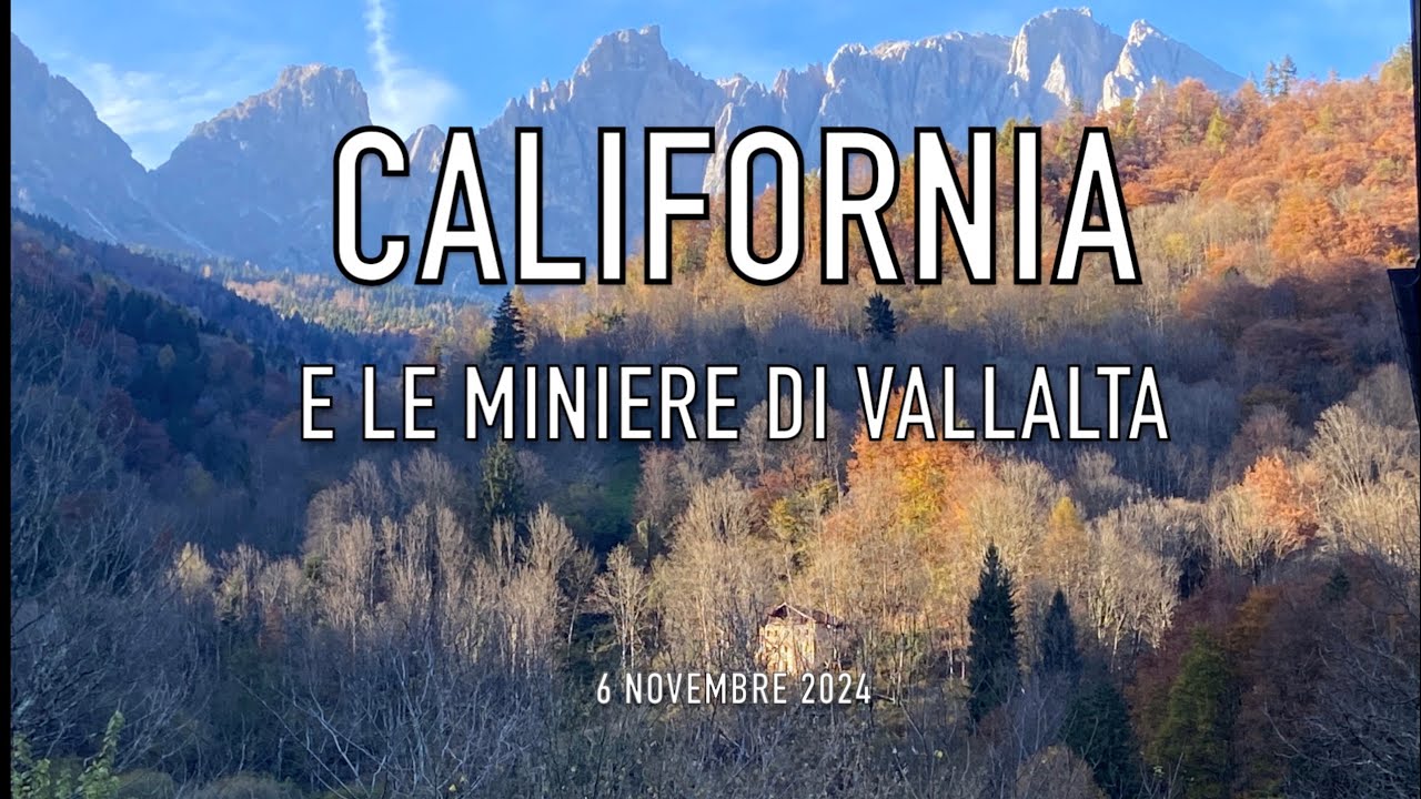 California e le Miniere di Vallalta - DOLOMITI BELLUNESI