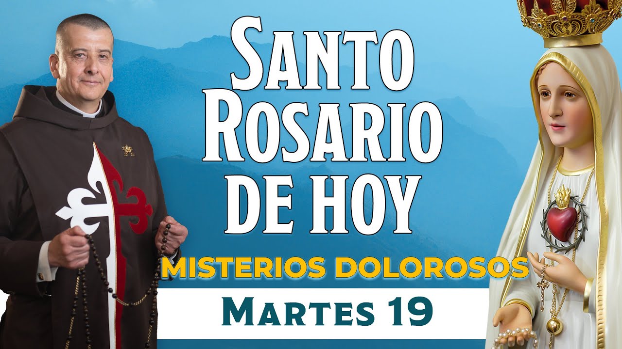 Santo Rosario de Hoy Martes 19 de Agosto 2025🌹I Misterios Dolorosos #rosariohoy