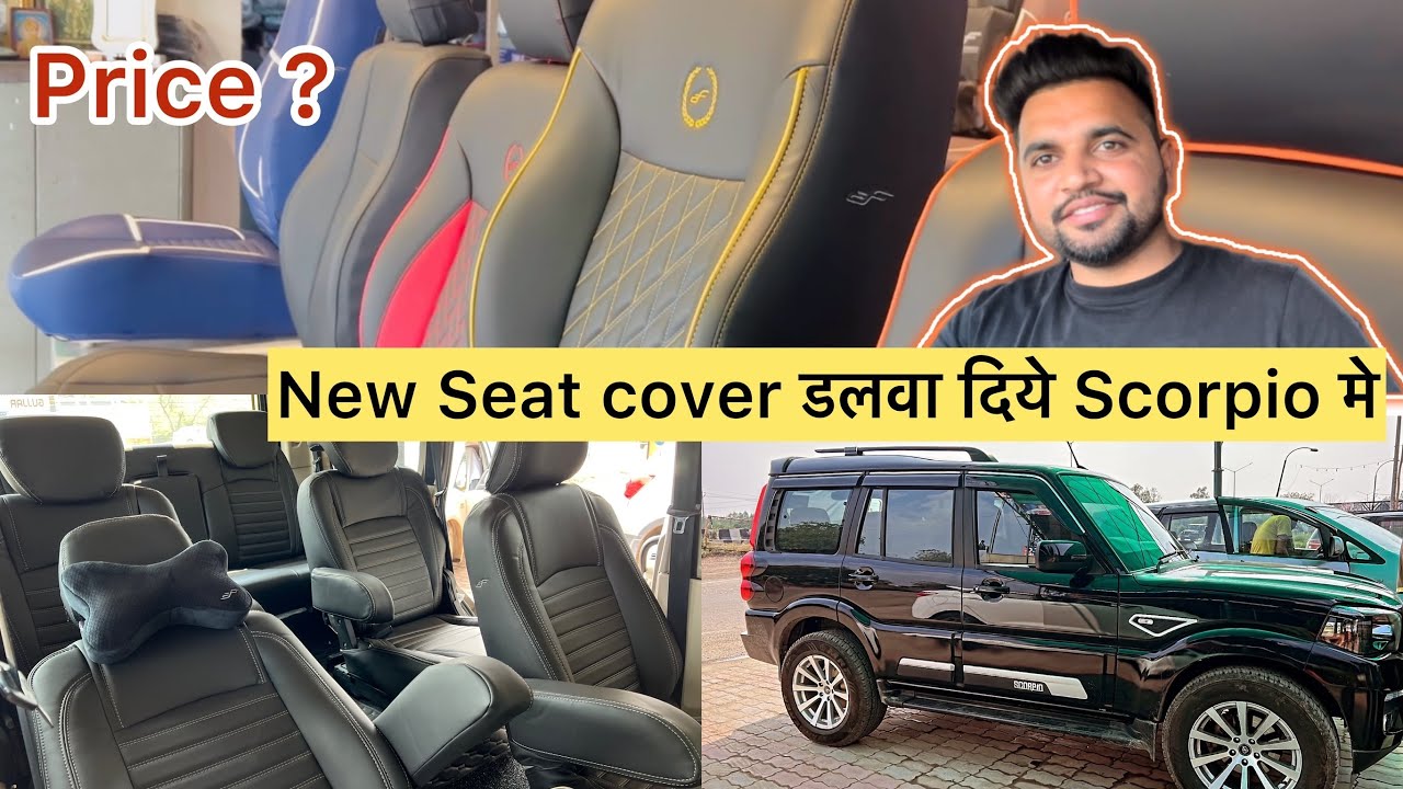 Scorpio मे New Seat Cover डलवा दिये | Autoform | Price ?