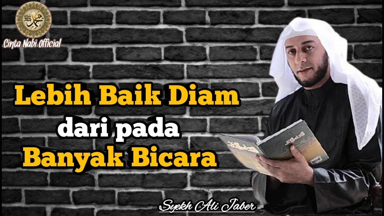 Lebih Baik Diam Daripada Banyak Bicara || Syekh Ali Jaber