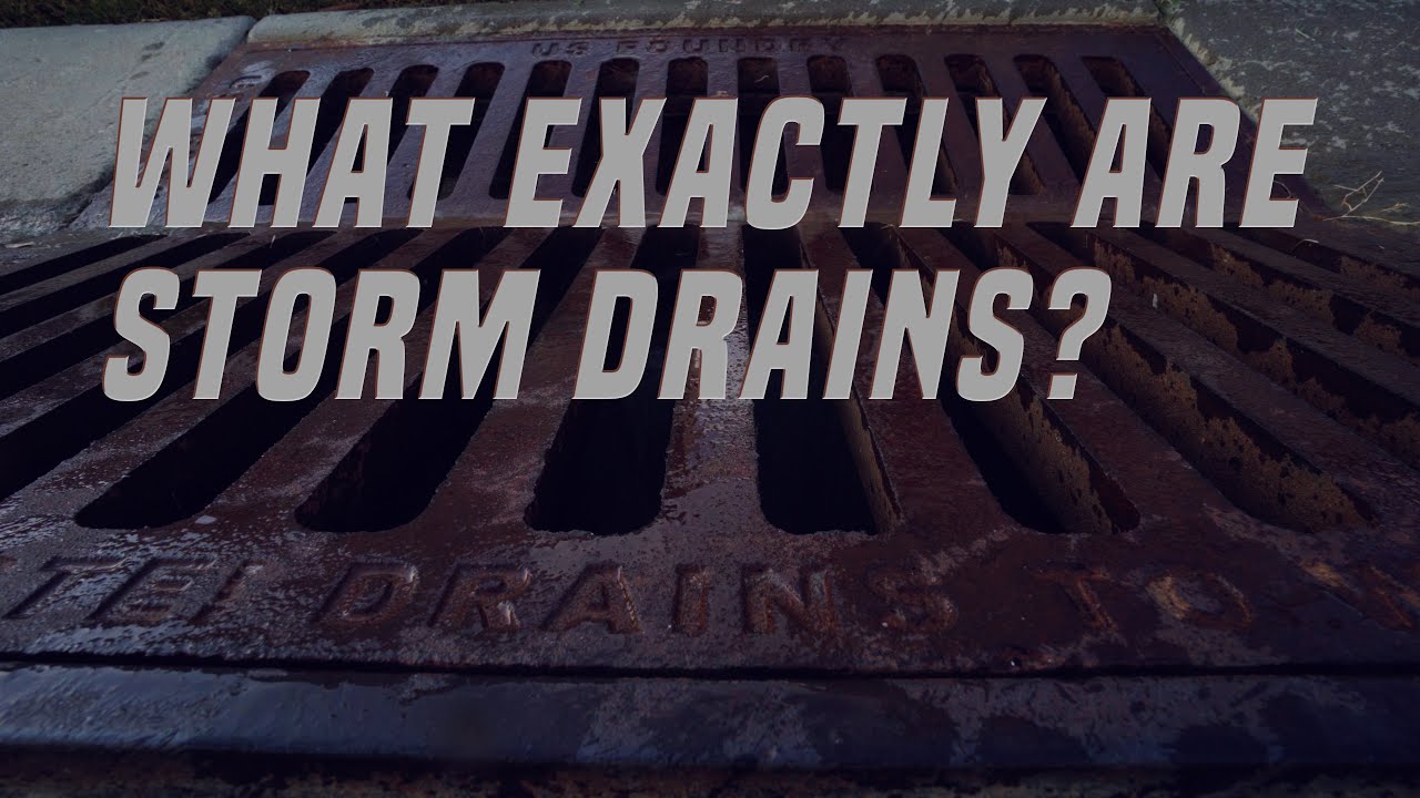 What Exactly Are Storm Drains?