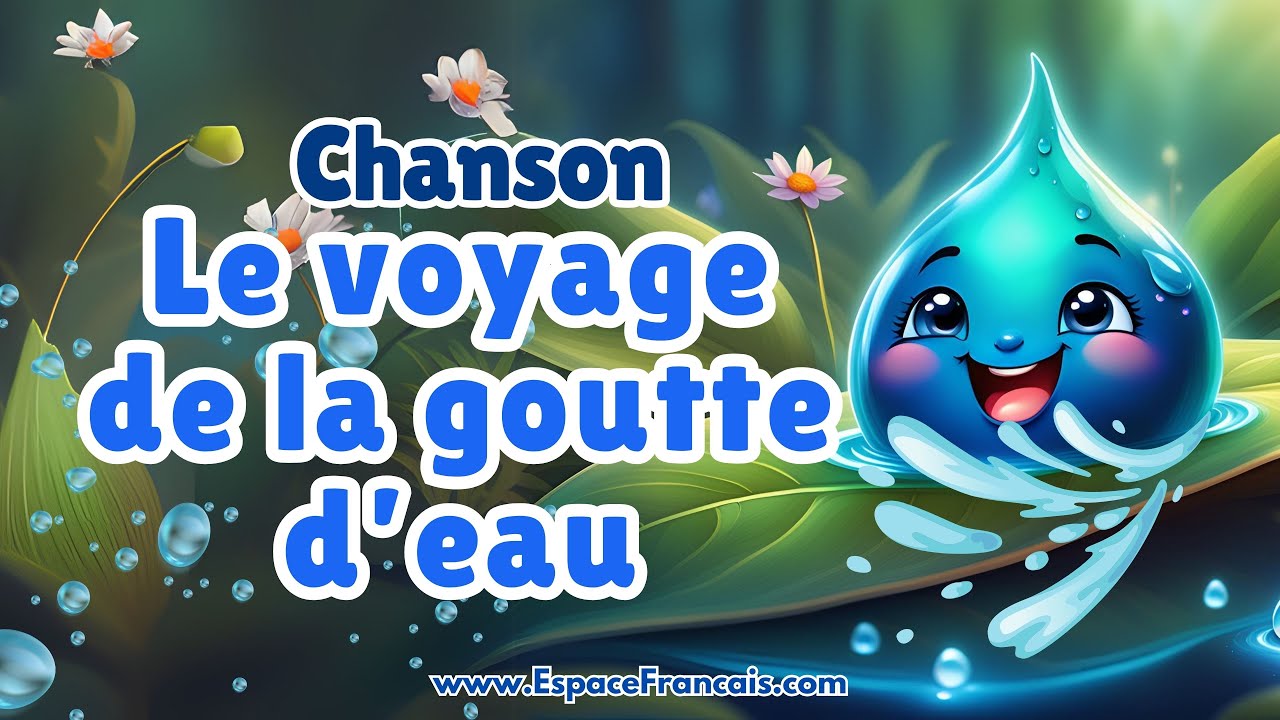 Le voyage de la goutte d'eau 💧 Chanson sur le cycle de l'eau