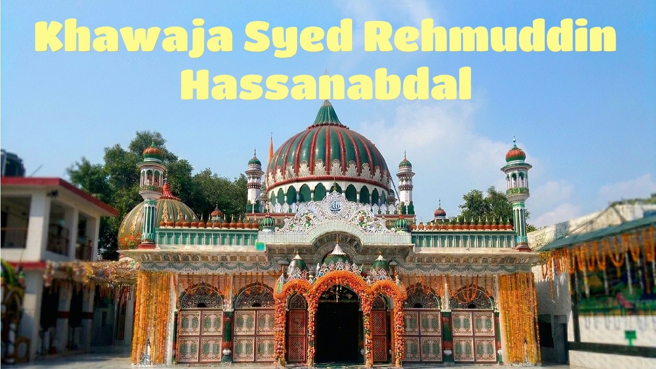 Sacred Shrines of Hasanabdal – The Spiritual Legacy of Three Sufi Saints