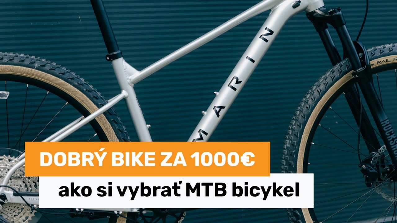 Dobrý bike za 1000€ - ako si vybrať MTB bicykel
