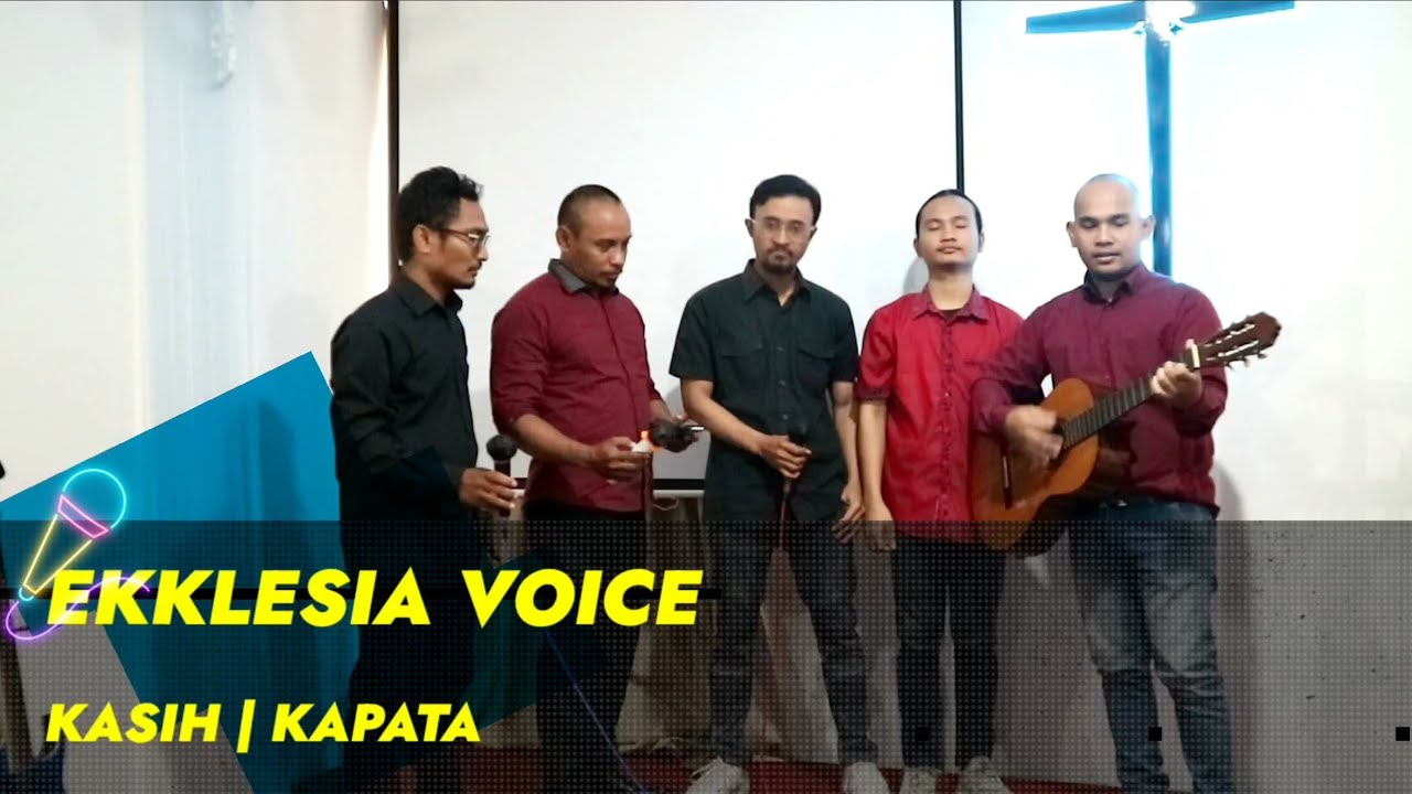 KASIH | KAPATA (Cover by Ekklesia Voice)