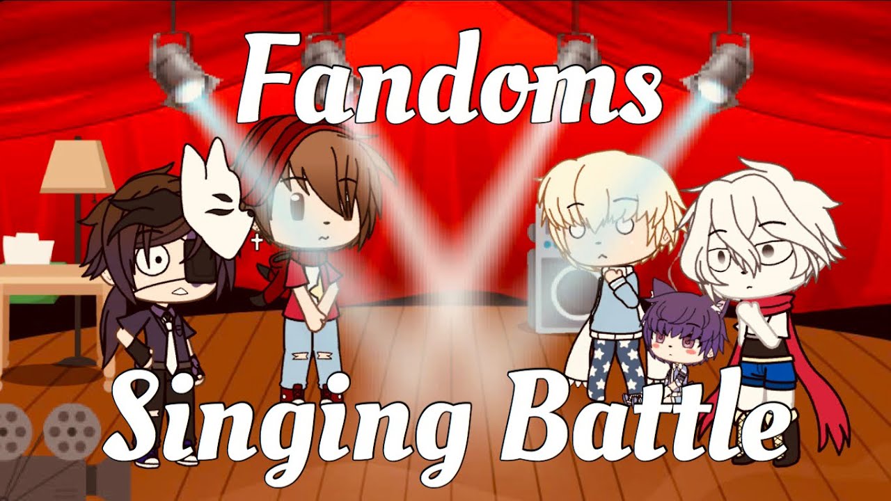 Fandom Singing Battle//Tattletail, Sanders Sides, Undertale, FNAF//Gacha Life//Kindred Spirit