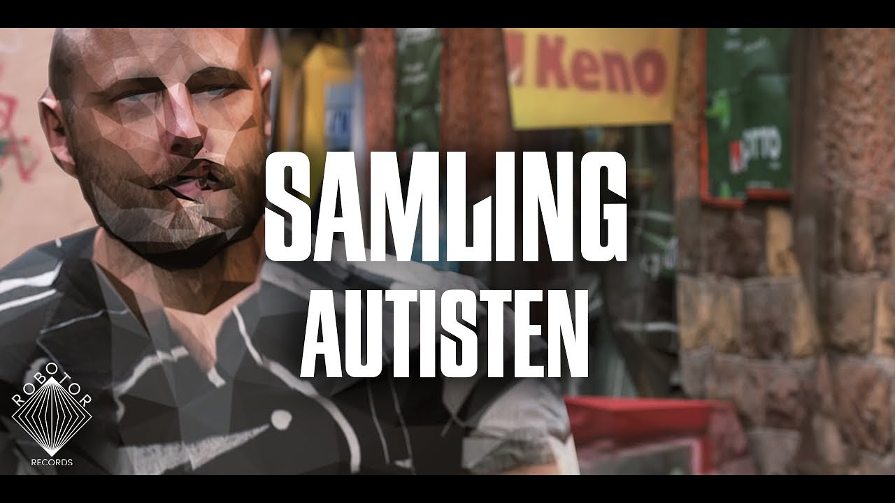 SAMLING - Autisten (Official Video)