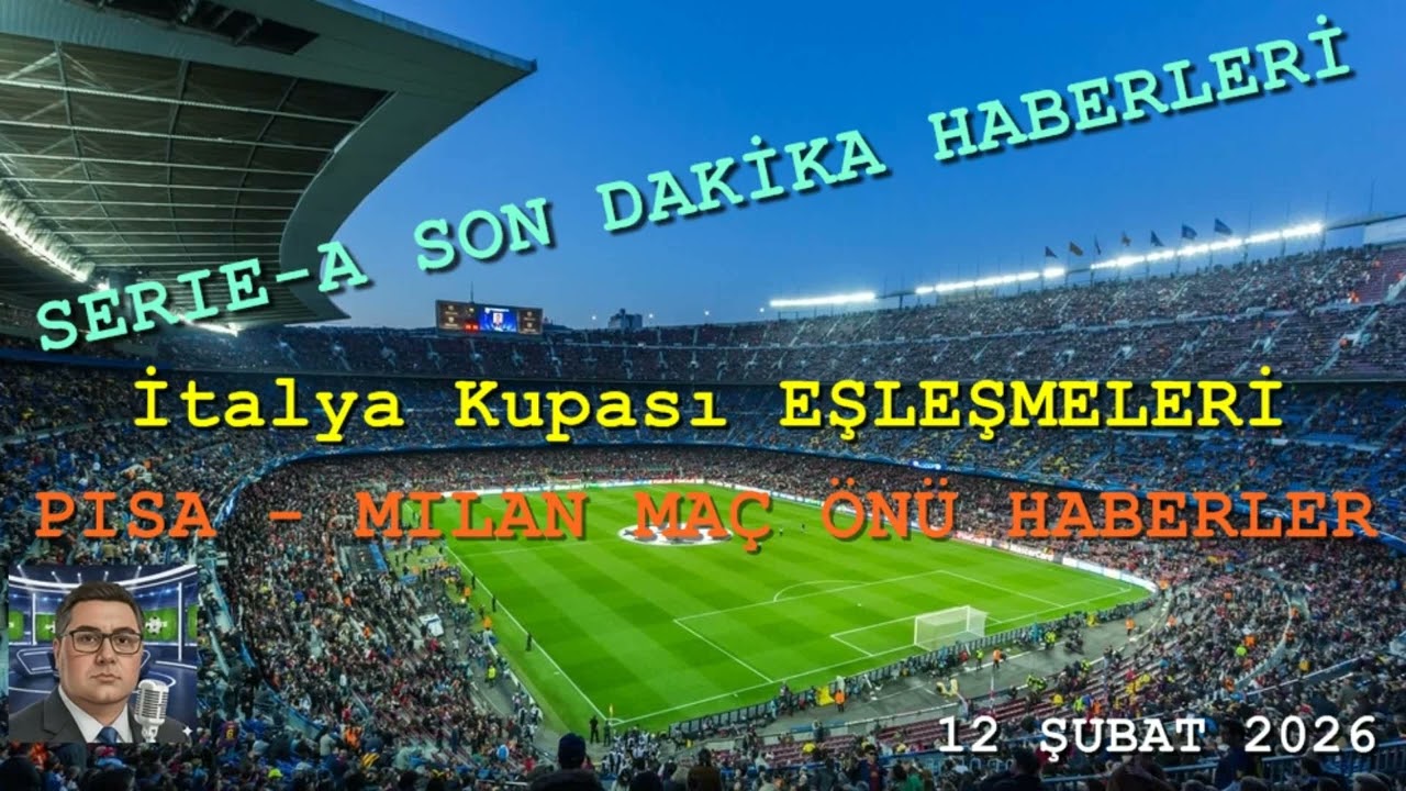 SERIE-A son dakika haberleri PISA - MILAN maç önü yorum analiz italya kupası 12 şubat haberleri